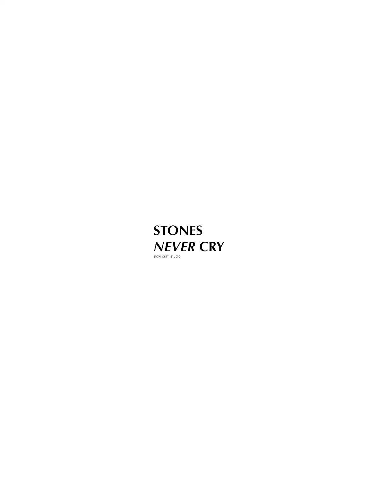 STONES NEVER CRY